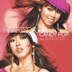 CANDY POP feat. SOUL'D OUT / HEARTSDALES | CTCR-40171 - VGMdb