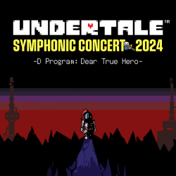 邦楽 undertale symphonic concert 2024 UNDERTALE SYMPHONIC CONCERT 2024 ‐Overture Collection- | CEG