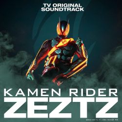 KAMEN RIDER ZEZTZ TV ORIGINAL SOUNDTRACK | AVCD-63911~2 - VGMdb