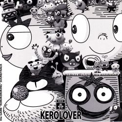 「ケロラバー ケロケロキング」サウンドトラック 木原庸佐+今井宏明 ケロラバー ケロケロキング」サウンドトラック 木原庸佐+今井宏明