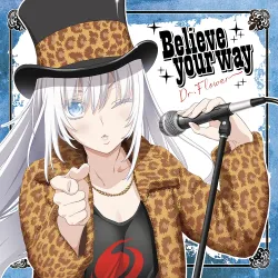 Believe your way Dr.Flower アルバム9-0717-1 Amazon.co.jp: Dr.Flower 2ndアルバム「Believe your way