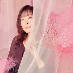アート・デザイン・音楽 Baby Baby Baby 6 Baby Baby Baby / Masami Okui | LACM-24686 - VGMdb