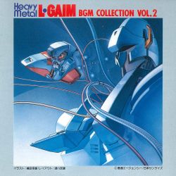 Heavy Metal L-GAIM BGM COLLECTION VOL.2 | KICA-2151 - VGMdb