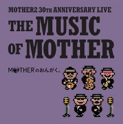MOTHER2 30th ANNIVERSARY LIVE ~THE MUSIC OF MOTHER~ | COCB
