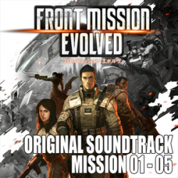 FRONT MISSION EVOLVED Original Soundtrack / Mission 01-05