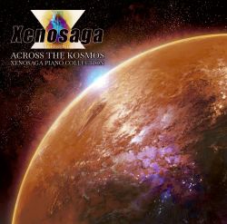 ACROSS THE KOSMOS ~ XENOSAGA PIANO COLLECTION | WAYO-051~52 - VGMdb