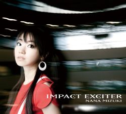 IMPACT EXCITER / Nana Mizuki [Limited Edition] | KICS-91564